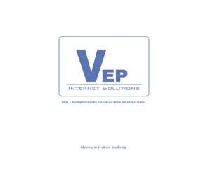 vep.pl: Vep - Internet Solutions
Vep - Kompleksowe rozwiązania internetowe