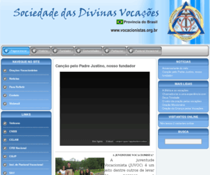 vocacionistas.org.br: Sociedade das Divinas Vocações - Bem Vindo à Sociedade das Divinas Vocações
Joomla! - the dynamic portal engine and content management system