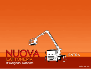 nuovalattoneria.com: :: Nuova Lattoneria di Lusignani Gabriele ::
NUOVA LATTONERIA di Lusignani Gabriele, lattoneria artigianale civile e industriale, coperture tetti e terrazze, rifacimento coperture, smaltimento e bonifica amianto, impermeabilizzazione terrazze e giardini pensili, realizzazione canali di gronda e grondaie personalizzate, Pellegrino Parmense, Parma.