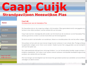 caapcuijk.com: Home
Strandpaviljoen Caap Cuijk, eten drinken en meer...
Althans, dat is het plan! De procedures zijn gestart, het is een kwestie van tijd.