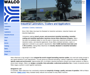 walcomachine.com: Laminating Equipment,Automated Coating Machines,Lamination Systems
Since 1949, Walco has provided robust, reliable & cost-efficient Lamination, Coating and Application machines.Emphasizing ease of operation and building quality into every unit, Walco has earned a reputation for robust, reliable and cost-efficient machines.Laminating Equipment,Automated Coating Machines,Lamination Systems