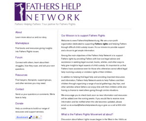 fathershelpnetwork.org: Fathers Help Network - Fathers Helping Fathers for Fathers Rights
Find Father's Rights information and support group. Find the help and support you're looking for. 