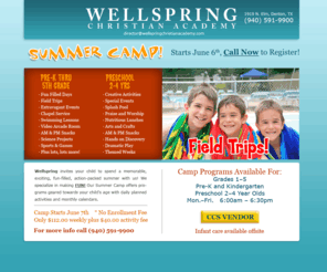 wellspringchristianacademy.com: Wellspring Christian Academy | Summer Camp | Denton Texas
Wellspring Christian Academy is located in Denton, Texas.  We're providing summer and day camp for children of pre-kindergarten through elementary ages, located in Denton, Texas.