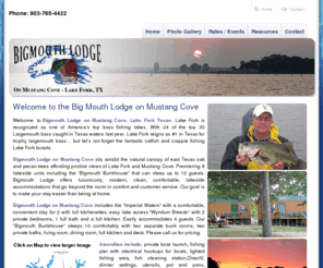 bigmouthlodge.com: Lake Fork Lodge on Mustang Cove - Big Mouth Lodge
Fishing and Hunting Lodge on Mustang Cove in Lake Fork, TX