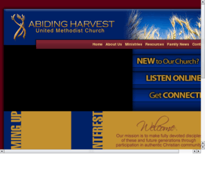 abidingharvest.org: Abiding Harvest UMC | Welcome!
Abiding Harvest United Methodist Church to make fully-devoted disciples of these and future generations through participation in authentic Christian community.
