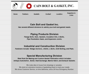 cainboltandgasket.com: Cain Bolt & Gasket, Inc.
Cain Bolt and Gasket makes custom made gaskets, provides fastners and solutions.