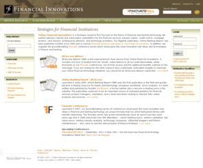 onlinedepositcapture.com: Online Financial Innovations: Latest Trends in the Internet Banking Industry.
Online Banking Report: Since 1994, the independent source for online banking, payments, and lending research, statistics, and strategies.