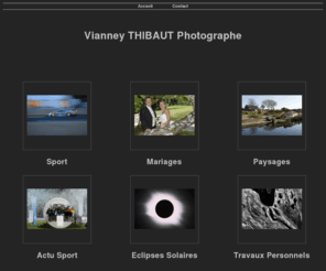 vithiol.fr: Vianney THIBAUT Photographe
Vianney THIBAUT Photographies - Photos Sport, Eclipses...