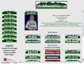 coloradomountainstickers.com: Colorado Mountain Stickers
Colorado's famous bumper stickers featuring the Colorado Mountains and favorite slogans such as 