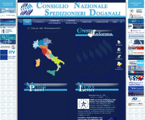 spedizionieri-doganali.it: Consiglio Nazionale degli Spedizionieri Doganali - Italian National 
Customs Brokers Council
Sito Web del Consiglio Nazionale Spedizionieri Doganali. Il Portale dei Doganalisti. Include Albo Nazionale degli Spedizionieri Doganali