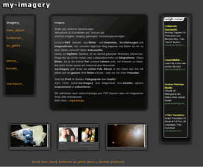 my-imagery.com: my-imagery
Online Fotoalbum zum selber editieren und Bilder hochladen. digitales Album