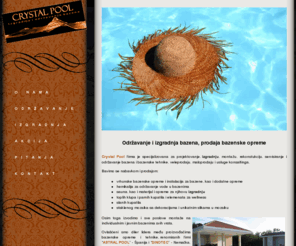 crystal-pool.com: Crystal Pool - Izgradnja i odrzavanje bazena, bazenska oprema i bazenska hemija
Crystal Pool - Izgradnja, odrzavanje bazena, veleprodaja i maloprodaja bazenske opreme, saune, hidromasazne kade, parna kupatila, ruske banje