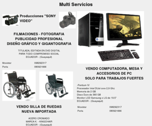 multiservicios3.com: Multiservicios - Muchos Servicios en un solo lugar -  Guayaquil - Ecuador
Ofrecemos varioas servicios para la ciudad de Guayaquil y a nivel nacional en Ecuador. Filmaciones, producciones, sillas de ruedas.