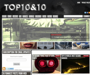 top10and10.com: Top10 and 10
World's Top 10 List and Best 10 Stuff from around the world.