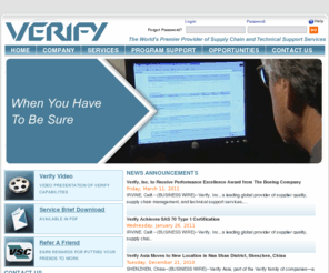 verifyweb.net: Verify, Inc.
Verify Inc., VSC serves quality critical industries with supplier base management, international quality assurance, technical support services, and information management systems.  Our expertise in aerospace, military-industrial, and other high-technology industrial sectors is unmatched. Also providing Supply Chain Management Jobs, Quality Management Services, Supply Chain Management Service, Supplier Quality Assurance, Third Party Inspection Company, Global Supply Chain Solutions, Supplier Quality Engineering Jobs, Aerospace Quality Management, Quality Audit Services, Aerospace Supply Chain Management, Source Inspection Services