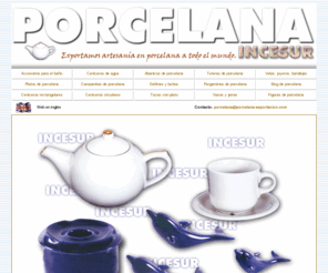 porcelana-exportacion.com: Artesanía en porcelana
Artesanía en porcelana de la empresa Incesur