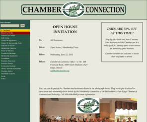 wbbrchamber.org: Willowbrook Burr Ridge Chamber of Commerce and Industry
The Willowbrook/Burr Ridge Chamber of Commerce and Industry strives to enhance the business environment and increase the economic growth of its members. It provides community leadership, facilitates communication, promotes education, supports local causes, and continually represents the interest and advancement of its members.