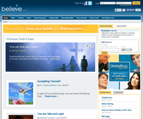 believe.com: Find Christian worship resources at the Believe.com Christian faith center
Find Christian worship resources at Believe.com’s Christian faith center where you can share your personal witness, pray for others, request others pray for you, and increase your faith through praise and worship with other Believers.