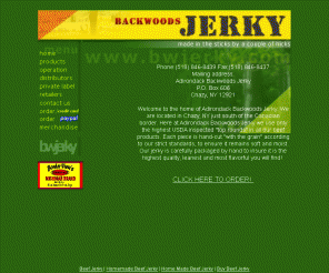 bwjerky.com: Beef Jerky Homemade Beef Jerky Home Made Beef Jerky Buy Beef Jerky
Adirondacks Backwoods Jerky offers Beef Jerky, Homemade Beef Jerky, Home Made Beef Jerky and more. Check out our site if you would like to Buy Beef Jerky. Contact us for more information