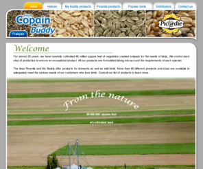 picardie-farm.com: Bird Food - Mon Copain - Ferme Picardie
Les gammes Picardie et Mon Copain offrent des produits pour les oiseaux domestiques ainsi que pour les oiseaux sauvages. Plus de 60 différents produits et formats sont disponibles.