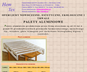 hemtex.pl: Palety Transportowe - P.H.P. HEMTEX
Producent palet aluminiowych