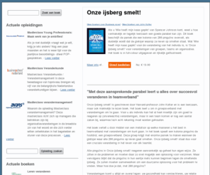 onzeijsbergsmelt.info: Is Onze IJsberg Smelt Een Bruikbaar Boek?
Met deze aansprekende parabel leert u alles over succesvol veranderen in teamverband