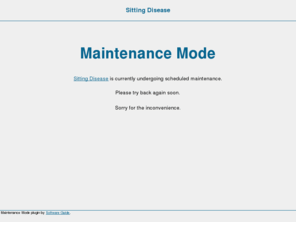 sittingdisease.com: Sitting Disease » Maintenance Mode
Just another WordPress site