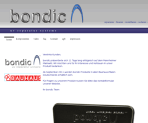 bondic.com: reparieren - fixieren - modellieren - isolieren in einer neuen Dimension / bondic site
bondic, ein innovatives System zum reparieren, fixieren, modellieren und isolieren durch Polymerisation (Aushärtung) mit Licht