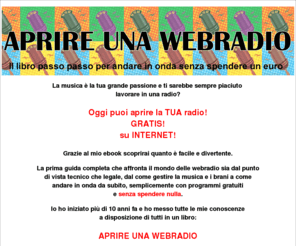 dapatas.com: Aprire una webradio
Aprire una webradio. Ebook che insegna e spiega in maniera facile come aprire una radio su internet gratis.