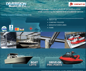 diversionboatliftco.com: Diversion Boat Lift Co., LLC - South Louisiana's Source for Boat, PWC Lifts and Marine Accessories
South Louisiana's Source for Boat, PWC Lifts and Marine Accessories