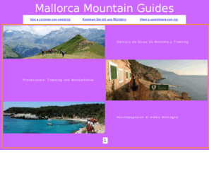 mallorcamountainguides.com: Trekking. Senderismo. Wandern. Escursionismo. Mallorca y Lombardia.
Trekking und Wandern Service. Escursionismo e passegiate. Senderismo en Mallorca y Lombardia.