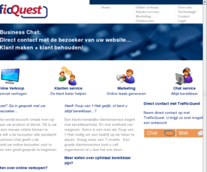 trafficquest.biz: Live Business chat op uw website | TrafficQuest | Home
Live Business chat op uw website