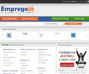 empregoja.com.br: Emprego Já - As melhores vagas de emprego!
Vagas de empregos você encontra aqui no Emprego Já, são diversas vagas de empregos para você que busca sucesso profissional!