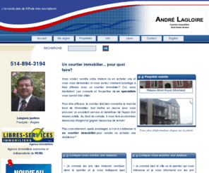 andrelagloire.com: Libres Services Immobiliers Inc. -
23 ans d`experience !   pour l'achat et la vente de votre maison, terrain ou autre bien immobilier. Un courtier immobilier pour vos propriétés.Un courtier immobilier qui se fait un plaisir,une passion de vous representer.