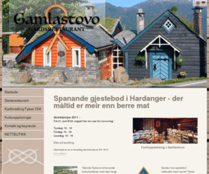 vossa.info: Gamlastovo - Fyksesund, Hardanger
Gamlastovo gardsrestaurant ved Fyksesund. Fykse 70/6 kjøtforedling av lokale råvarer