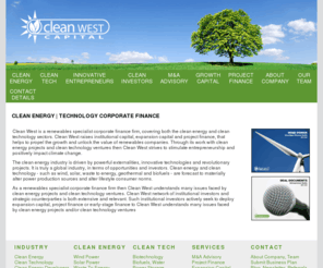 cleanpowerwest.com: Clean Energy | Technology Corporate Finance - Clean West Capital
Corporate finance for clean energy projects and clean technology ventures