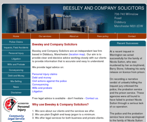 beesleysolicitors.co.uk: Beesley and Company | Solicitors | Manchester
Civil actions against police, personal injury claims, inquests, wills, probate, litigation, debt and money, conveyancing, litigation. Legal aid