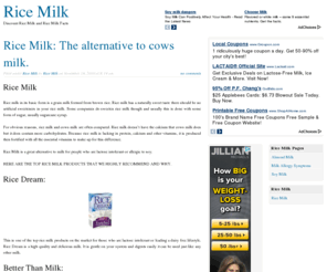 ricemilk.org: Rice Milk | Discount Rice Milk and Rice Milk Facts
Rice Milk, Soy Milk and Almond Milk are great alternatives to cows milk. We have all the facts and discounts on alternative milk products.