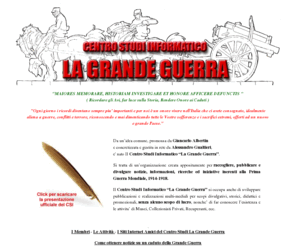 csigrandeguerra.it: Centro Studi Informatico La Grande Guerra
Centro Studi Informatico La Grande Guerra - La Prima Guerra Mondiale 1914-1918