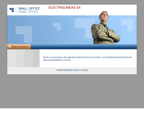 electrolineas.org.es: Página principal - ELECTROLINEAS SA.
COMPRMETIDOS CON LA TECNOLOGIA