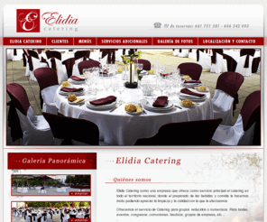 elidiacatering.com: Elidia Catering · Linares
Elidia Catering Catering de calidad, con servicio rápido y eficaz. Elaboración de la comida insitu. Linares · Jaén