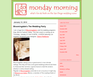 idomondaymorning.com: I Do Monday Morning
What's Fresh & Fun on the San Diego Wedding Scene