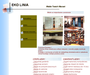 ekolinia.com.pl: EKO LINIA, szafy wnękowe, drzwi, meble na zamówienie
Eko Linia, Szafy wnękowe, Meble realizowane wg indywidualnego zamówienia, systemy drzwi przesuwnych, garderoby, biblioteki, biura, projektownie wnętrz, zabudowy nietypowe.............