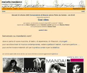 mandanici.com: marcella mandanici
Marcella Mandanici: compositrice di musica contemporanea innovativa. Opere, biografia, partiture, materiale didattico.