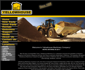 yellowhousemachinery.com: Yellowhouse Machinery Co. - Construction Equipment, John Deere, Bomag, JLG, Hitachi, Ranco, Superior Broom, Atlas Copco, Interstate Trailers, Belshe, Texas
Yellowhouse Machinery Company is the John Deere Construction Equipment Dealership for many counties in Texas and Oklahoma. We rent, sell, and service the entire line of John Deere Construction equipment, as well as construction equipment from many other manufacturers. We offer new and used construction equipment from John Deere and Hitachi, telehandlers from JLG, Bomag compaction equipment, Etnyre ashpalt distributors, chip spreaders, and trailers, Harlo forklifts, brooms from Superior Broom, Ranco belly dump and end dump trailers, and trailers from Interstate Trailer and Belshe. 