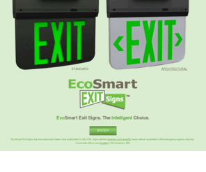 ecoexitsigns.net: EcoSmart Exit Signs : Green Emergency Lighting Signs
EcoSmart Exit Signs are the most technologically advanced exit sign available, and are manufactured and assembled in the USA.