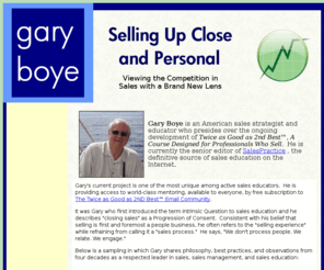 garyboye.com: Gary Boye, Sales Educator
Sales Educator Gary Boye, author of A Learning Course for Professionals Who Sell