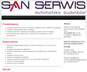 san-serwis.pl: San Serwis Sp. z o.o. - automatyka budynków
San Serwis Sp. z o.o. - automatyka budynków. Systemy inteligentnych budynków oraz inne instalacje.