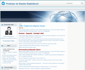 radmilovicstanko.com: HOME - PREGLED SVIH KATEGORIJA
Profesor Dr Stanko Radmilović - autorski tekstovi iz oblasti novca i bankarstva, finansija, privrednog sistema i ekonomskog razvoja.