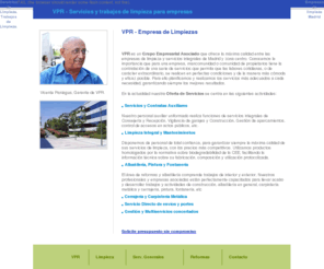 vpr-serviciosintegrales.com: VPR - servicios de limpieza - trabajos de limpieza - empresas de limpieza madrid
VPR - Servicios integrales para empresas. Servicios y trabajos de limpieza. VPR ofrece la maxima calidad entre las empresas de limpieza de Madrid y zona centro. Servicios de Conserjería, Reformas y Mantenimiento.